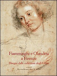 Fiamminghi e olandesi a Firenze. Disegni dalle collezioni degli Uffizi - Librerie.coop