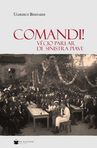 Comandi! Vècio parlar de sinistra Piave - Librerie.coop