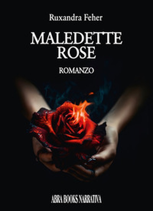 Maledette rose - Librerie.coop Maledette rose - Librerie.coop