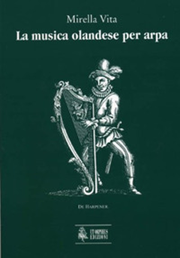 La musica olandese per arpa - Librerie.coop La musica olandese per arpa - Librerie.coop