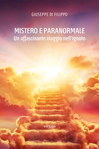 Mistero e paranormale. Un affascinante viaggio nell'ignoto - Librerie.coop