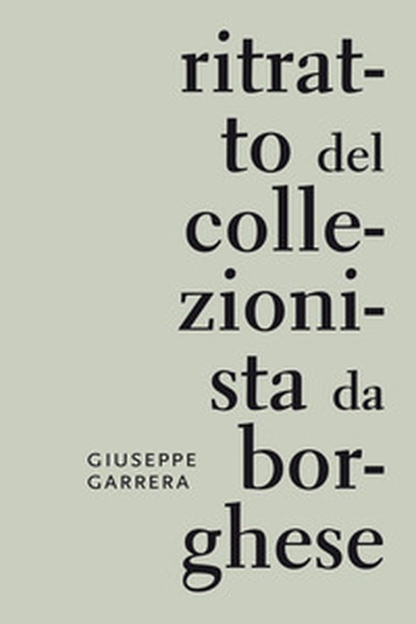 Ritratto del collezionista da borghese - Librerie.coop