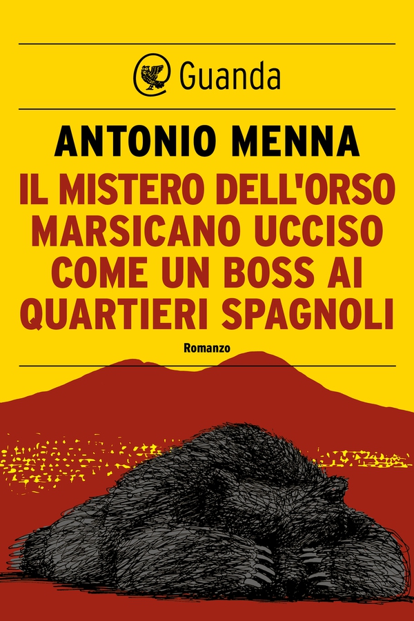 Il mistero dell'orso marsicano ucciso come un boss ai Quartieri Spagnoli - Librerie.coop Il mistero dell'orso marsicano ucciso come un boss ai Quartieri Spagnoli - Librerie.coop