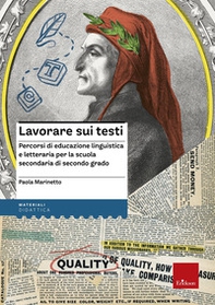 Lavorare sui testi. Percorsi di educazione linguistica e letteraria per la scuola secondaria di secondo grado - Librerie.coop