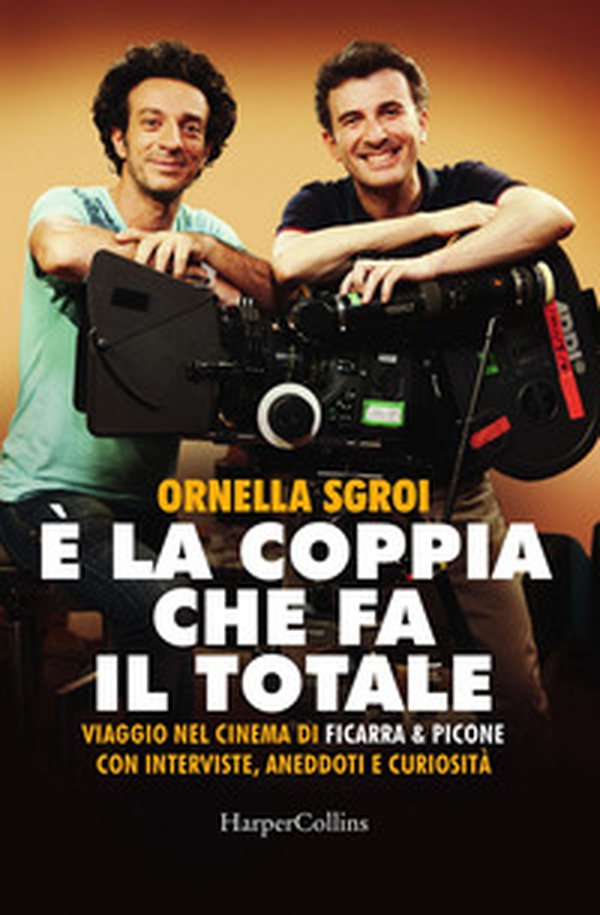 È la coppia che fa il totale. Viaggio nel cinema di Ficarra & Picone con interviste, aneddoti e curiosità - Librerie.coop È la coppia che fa il totale. Viaggio nel cinema di Ficarra & Picone con interviste, aneddoti e curiosità - Librerie.coop