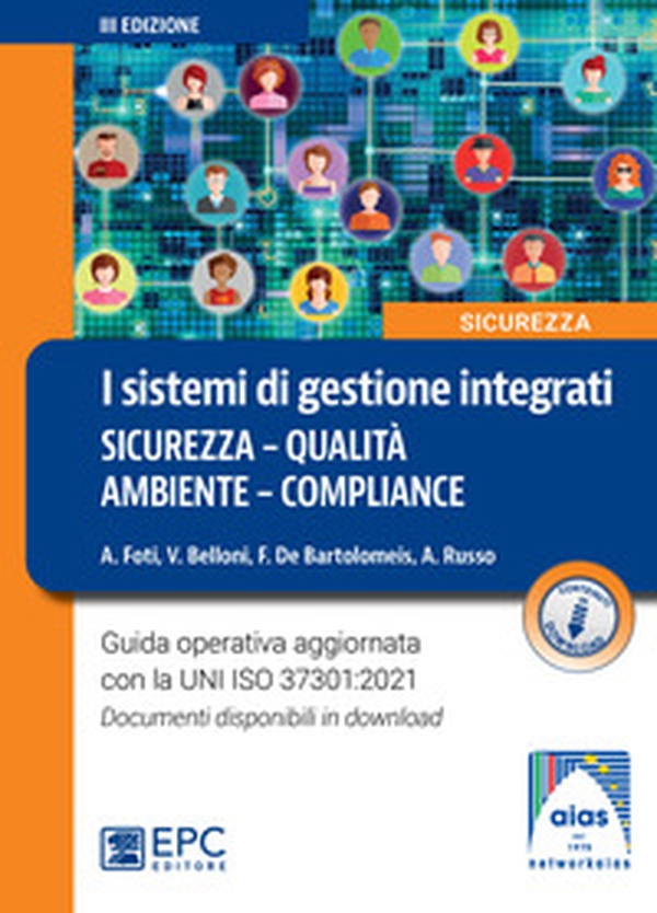 I sistemi di gestione integrati. Sicurezza, qualità, ambiente, compliance - Librerie.coop I sistemi di gestione integrati. Sicurezza, qualità, ambiente, compliance - Librerie.coop