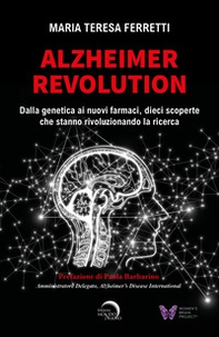 Alzheimer revolution. Dalla genetica ai nuovi farmaci, dieci scoperte che stanno rivoluzionando la ricerca - Librerie.coop