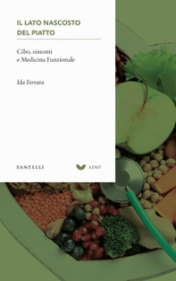 Il lato nascosto del piatto. Cibo, sintomi e medicina funzionale - Librerie.coop