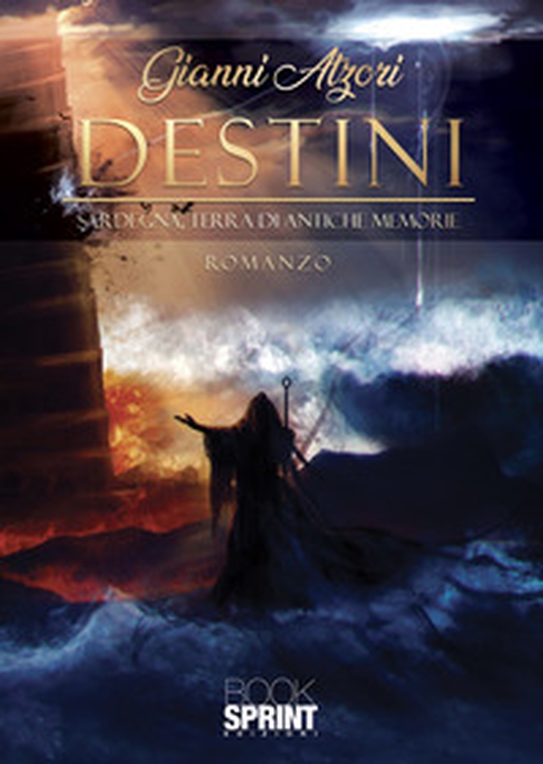 Destini. Sardegna, terra di antiche memorie - Librerie.coop Destini. Sardegna, terra di antiche memorie - Librerie.coop