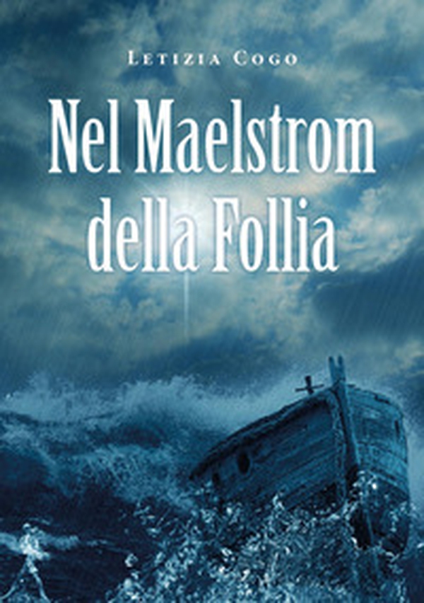 Nel maelstrom della follia - Librerie.coop Nel maelstrom della follia - Librerie.coop