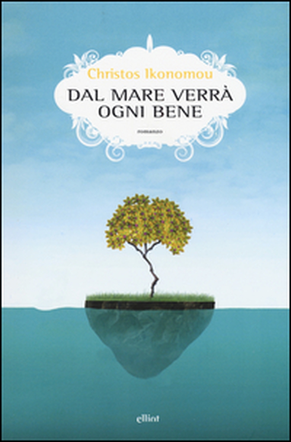 Dal mare verrà ogni bene - Librerie.coop Dal mare verrà ogni bene - Librerie.coop