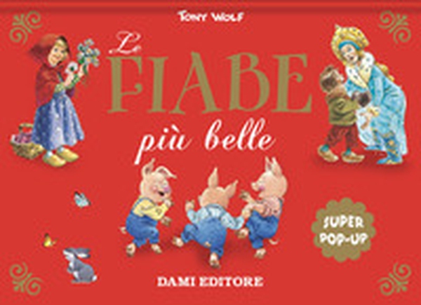 Le fiabe più belle. Super pop-up - Librerie.coop Le fiabe più belle. Super pop-up - Librerie.coop