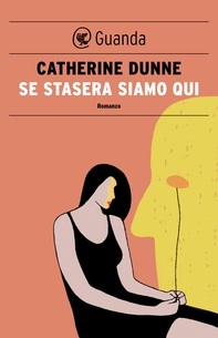 Se stasera siamo qui - Librerie.coop Se stasera siamo qui - Librerie.coop