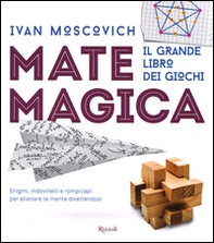Matemagica. Il grande libro dei giochi - Librerie.coop