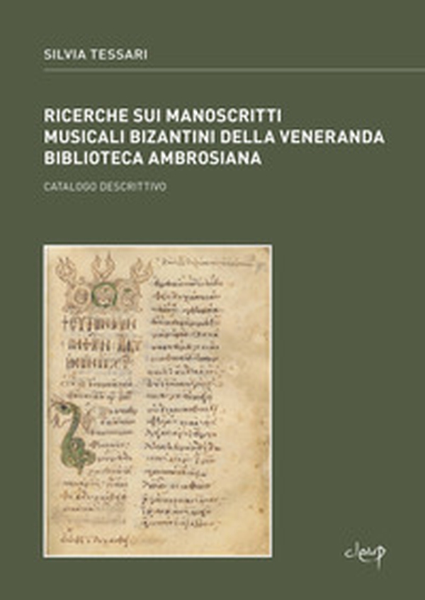 Ricerche sui manoscritti musicali bizantini della Veneranda Biblioteca Ambrosiana. Catalogo descrittivo - Librerie.coop Ricerche sui manoscritti musicali bizantini della Veneranda Biblioteca Ambrosiana. Catalogo descrittivo - Librerie.coop