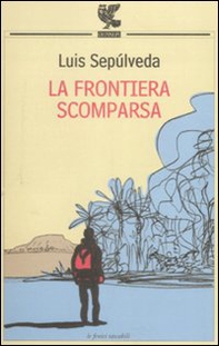 La frontiera scomparsa - Librerie.coop La frontiera scomparsa - Librerie.coop