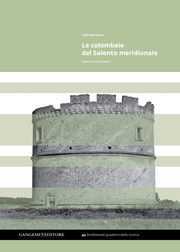 Le colombaie del Salento meridionale. Rilievi e documenti - Librerie.coop Le colombaie del Salento meridionale. Rilievi e documenti - Librerie.coop