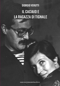 Il caciaio e la ragazza di Tignale - Librerie.coop