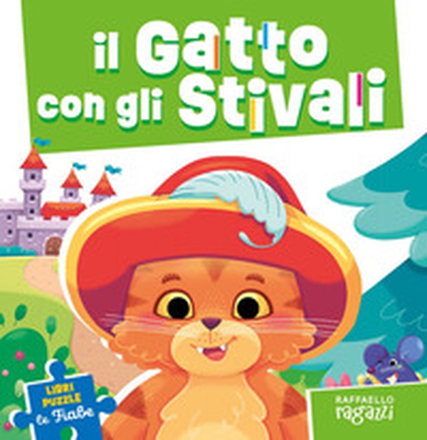 Il gatto con gli stivali. Le fiabe puzzle - Librerie.coop