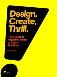Design, create, thrill. The power of graphic design to spark emotions - Librerie.coop