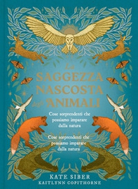 La saggezza nascosta degli animali - Librerie.coop