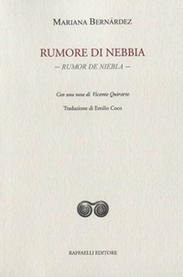 Rumore di nebbia. Rumor de niebla. Testo originale a fronte - Librerie.coop