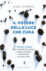 Il potere della luce che cura - Librerie.coop