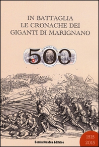 In battaglia. Le cronache dei Giganti di Marignano - Librerie.coop