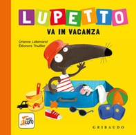 Lupetto va in vacanza. Amico lupo - Librerie.coop