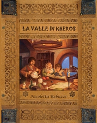 La valle di Kheros. Ediz. ad alta leggibilità - Librerie.coop La valle di Kheros. Ediz. ad alta leggibilità - Librerie.coop