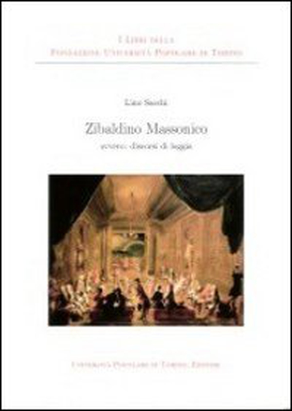 Zibaldino massonico ovvero discorsi di loggia - Librerie.coop Zibaldino massonico ovvero discorsi di loggia - Librerie.coop