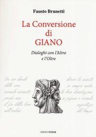 La conversione di Giano. Dialoghi con l'altro e l'oltre - Librerie.coop