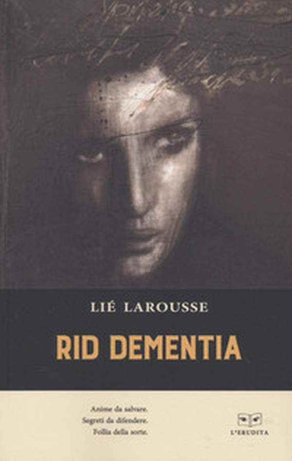 Rid Dementia - Librerie.coop Rid Dementia - Librerie.coop