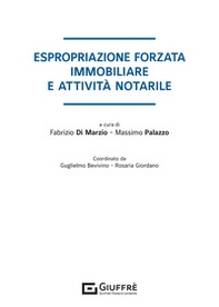 Espropriazione forzata immobiliare e attività notarile - Librerie.coop