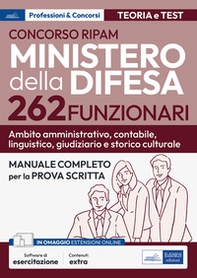 Concorso Ministero della difesa. 262 funzionari. Manuale completo - Librerie.coop