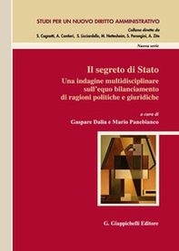 Il segreto di stato. Una indagine multidisciplinare sull'equo bilanciamento di ragioni politiche e giuridiche - Librerie.coop Il segreto di stato. Una indagine multidisciplinare sull'equo bilanciamento di ragioni politiche e giuridiche - Librerie.coop