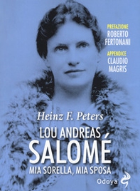 Lou Andreas Salomé. Mia sorella, mia sposa - Librerie.coop