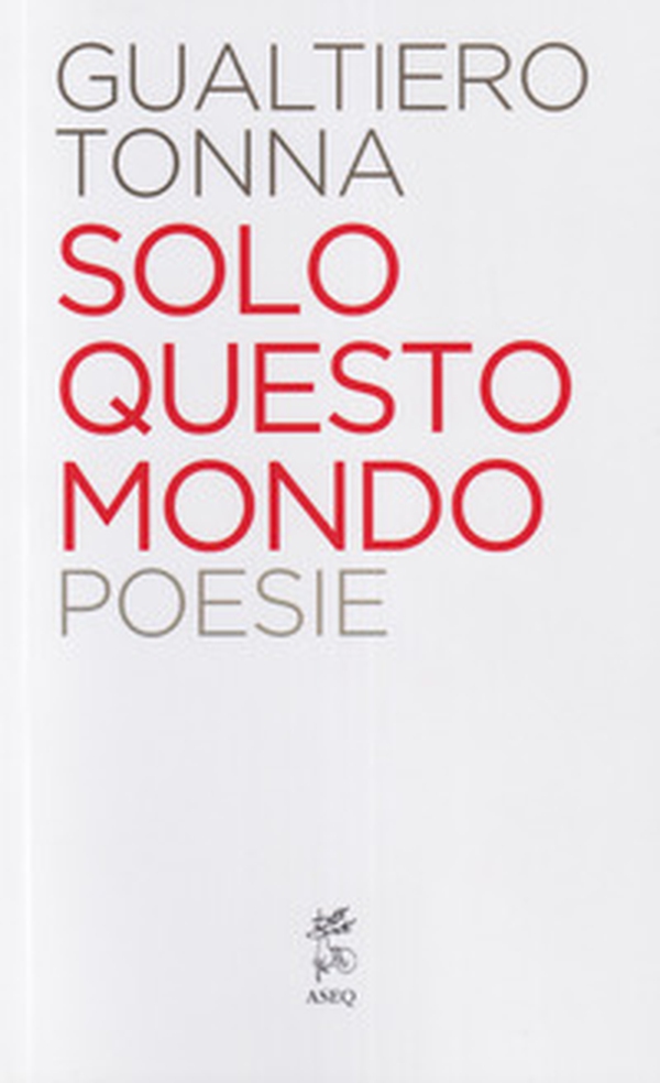 Solo questo mondo - Librerie.coop Solo questo mondo - Librerie.coop