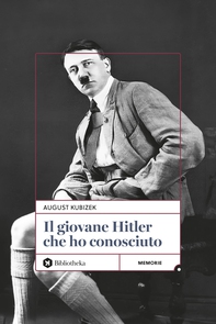 Il giovane Hitler che ho conosciuto - Librerie.coop Il giovane Hitler che ho conosciuto - Librerie.coop
