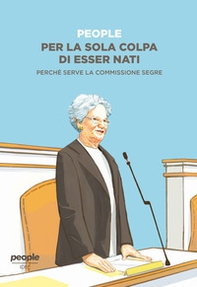 Per la sola colpa di esser nati. Perché serve la commissione Segre - Librerie.coop
