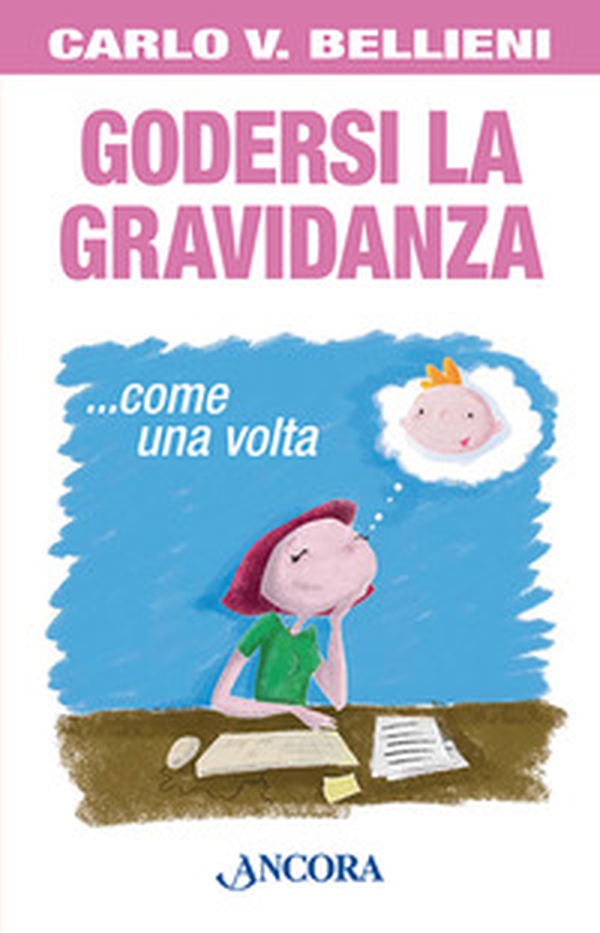 Godersi la gravidanza... come una volta - Librerie.coop Godersi la gravidanza... come una volta - Librerie.coop
