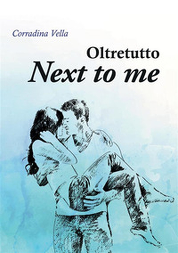 Next to me. Oltretutto - Librerie.coop Next to me. Oltretutto - Librerie.coop
