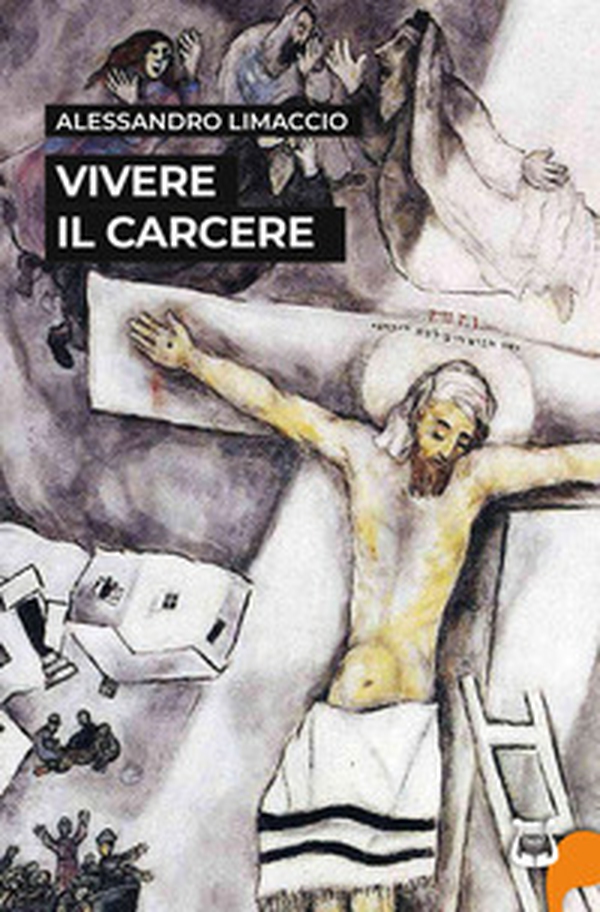 Vivere il carcere - Librerie.coop Vivere il carcere - Librerie.coop