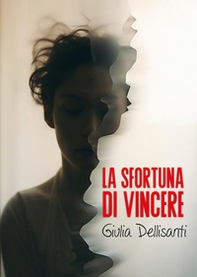La sfortuna di vincere - Librerie.coop