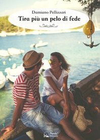 Tira più un pelo di fede - Librerie.coop