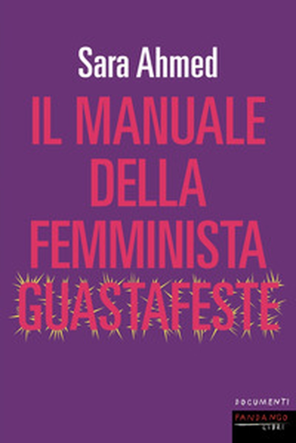Il manuale della femminista guastafeste - Librerie.coop Il manuale della femminista guastafeste - Librerie.coop