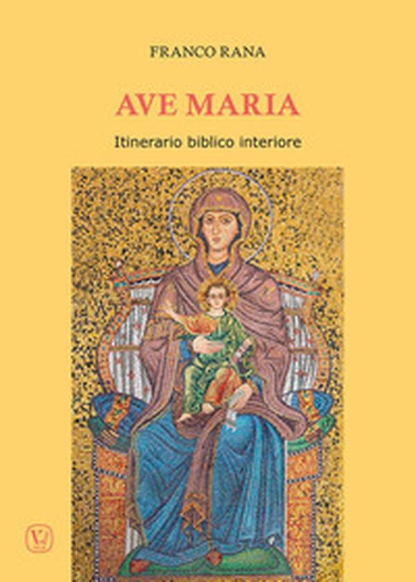 Ave Maria. Itinerario biblico interiore - Librerie.coop