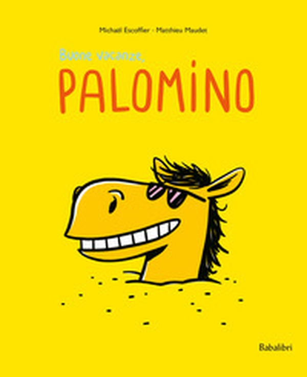 Buone vacanze, Palomino - Librerie.coop Buone vacanze, Palomino - Librerie.coop