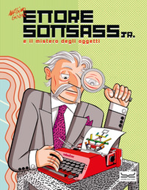 Ettore Sottsass e il mistero degli oggetti - Librerie.coop Ettore Sottsass e il mistero degli oggetti - Librerie.coop