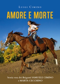 Amore e morte. Storia vera dei briganti Samuele Cimino e Marta Cecchino - Librerie.coop